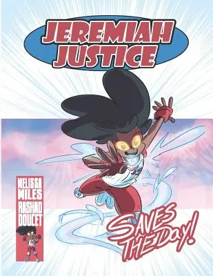 Jeremiah Justice megmenti a napot - Jeremiah Justice Saves the Day