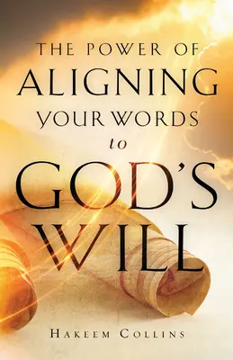 A szavaid Isten akaratához igazításának ereje - Power of Aligning Your Words to God's Will