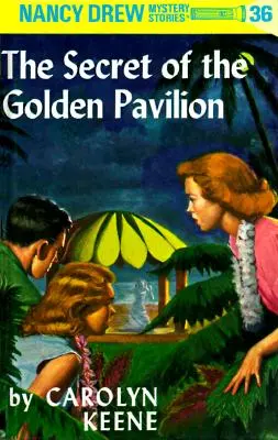 Nancy Drew 36: Az arany pavilon titka - Nancy Drew 36: The Secret of the Golden Pavillion