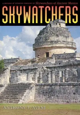 Égboltfigyelők: Az ókori Mexikó égboltfigyelői című könyv átdolgozott és frissített változata. - Skywatchers: A Revised and Updated Version of Skywatchers of Ancient Mexico