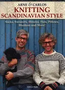 Arne & Carlos Kötés skandináv stílusban - zoknik, pulóverek, kesztyűk, sapkák, párnák, takarók és még sok más! - Arne & Carlos Knitting Scandinavian Style - Socks, Sweaters, Mittens, Hats, Pillows, Blankets and More!