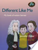 Más, mint én: Az autizmus hőseinek könyve - Different Like Me: My Book of Autism Heroes