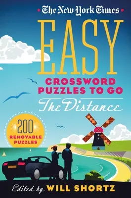 The New York Times Easy Crossword Puzzles to Go the Distance: 200 kivehető rejtvény - The New York Times Easy Crossword Puzzles to Go the Distance: 200 Removable Puzzles