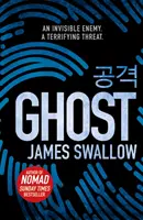 Ghost - A Sunday Times bestsellerszerzőjének, a NOMAD szerzőjének új, lebilincselő thrillere. - Ghost - The gripping new thriller from the Sunday Times bestselling author of NOMAD