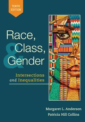 Faj, osztály és nemek: Intersections and Inequalities: Intersections and Inequalities - Race, Class, and Gender: Intersections and Inequalities