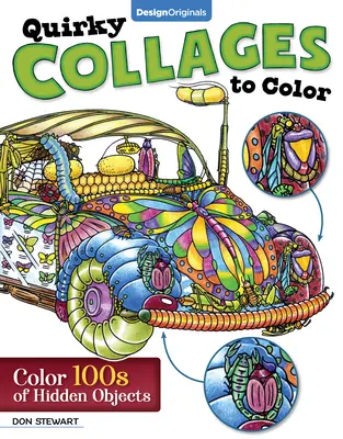 Quirky Collages to Color: Color 100s of Hidden Objects (Színezz ki 100 rejtett tárgyat) - Quirky Collages to Color: Color 100s of Hidden Objects