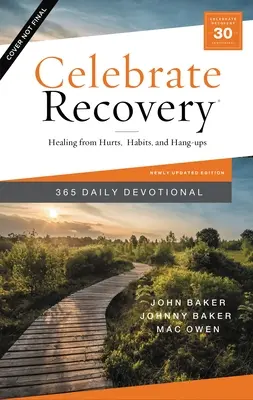 Celebrate Recovery 365 napi áhítat: Gyógyulás a fájdalmakból, szokásokból és megakadásokból - Celebrate Recovery 365 Daily Devotional: Healing from Hurts, Habits, and Hang-Ups