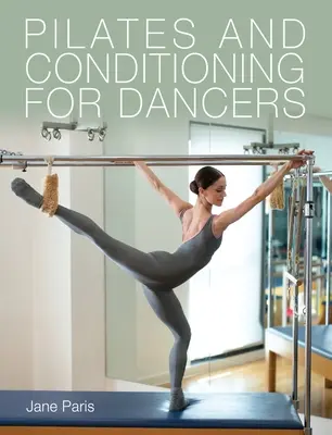 Pilates és kondicionálás táncosoknak - Pilates and Conditioning for Dancers