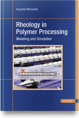 Reológia a polimerfeldolgozásban: Modellezés és szimuláció - Rheology in Polymer Processing: Modeling and Simulation