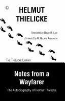 Egy vándor feljegyzései - Helmut Thielicke önéletrajza - Notes From a Wayfarer - The Autobiography of Helmut Thielicke