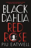 Fekete dália, vörös rózsa - Az év könyve a Timesban. - Black Dahlia, Red Rose - A 'Times Book of the Year'