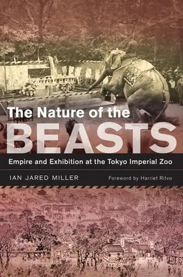 Az állatok természete, 27.: Birodalom és kiállítás a tokiói császári állatkertben - The Nature of the Beasts, 27: Empire and Exhibition at the Tokyo Imperial Zoo