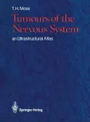 Az idegrendszer daganatai: Egy ultrastrukturális atlasz - Tumours of the Nervous System: An Ultrastructural Atlas