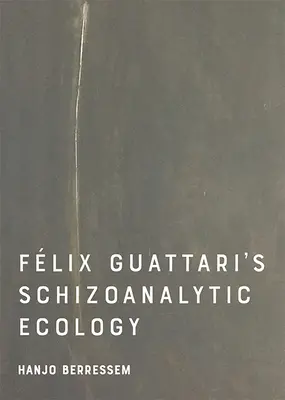 Felix Guattari skizoanalitikus ökológiája - Felix Guattari's Schizoanalytic Ecology