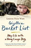 Gizelle bakancslistája - Életem egy nagyon nagy kutyával - Gizelle's Bucket List - My Life With A Very Large Dog