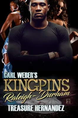 Carl Weber királyfijai: Raleigh-Durham - Carl Weber's Kingpins: Raleigh-Durham