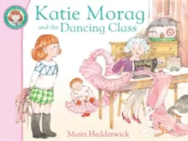 Katie Morag és a táncoló osztály - Katie Morag and the Dancing Class