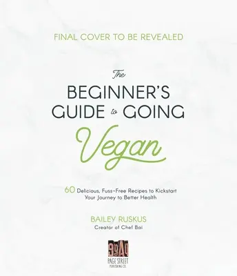 Cook. Heal. Go Vegan!: A Delicious Guide to Plant-Based Cooking for Better Health and a Better World (Finom útmutató a növényi alapú főzéshez a jobb egészségért és egy jobb világért). - Cook. Heal. Go Vegan!: A Delicious Guide to Plant-Based Cooking for Better Health and a Better World