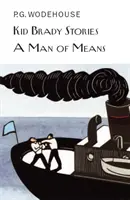 Kid Brady Stories & A Man of Means of Means - Kid Brady Stories & A Man of Means