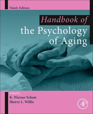 Az öregedés pszichológiájának kézikönyve - Handbook of the Psychology of Aging