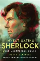 Sherlock nyomozása - A nem hivatalos útmutató - Investigating Sherlock - The Unofficial Guide