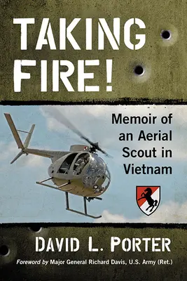 Taking Fire! Egy vietnami légi felderítő emlékiratai - Taking Fire!: Memoir of an Aerial Scout in Vietnam