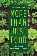 Több mint élelmiszer, 60: Élelmezési igazságosság és közösségi változás - More Than Just Food, 60: Food Justice and Community Change