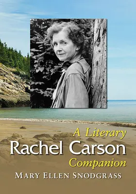 Rachel Carson: Rachel Carson: A Literary Companion - Rachel Carson: A Literary Companion