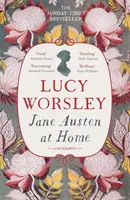 Jane Austen otthon - Életrajz - Jane Austen at Home - A Biography