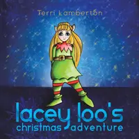 Lacey Loo karácsonyi kalandja - Lacey Loo's Christmas Adventure