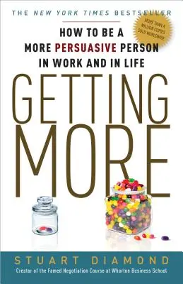 Többet kapni: Hogyan tárgyalhatsz, hogy sikeres legyél a munkában és az életben - Getting More: How You Can Negotiate to Succeed in Work and Life