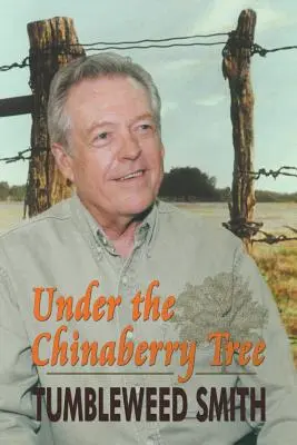 A kínai bogyófa alatt: East Texas Folkways - Under the Chinaberry Tree: East Texas Folkways