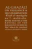 Al-Ghazali az éberségről és az önvizsgálatról - Al-Ghazali on Vigilance & Self-Examination