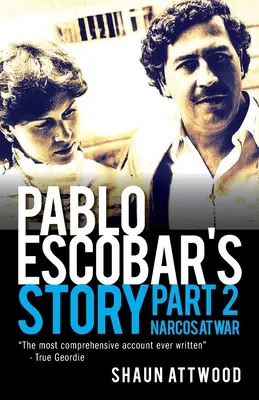 Pablo Escobar története 2: Narcos a háborúban - Pablo Escobar's Story 2: Narcos at War