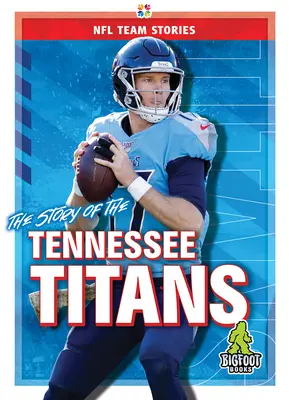 A Tennessee Titans története - The Story of the Tennessee Titans