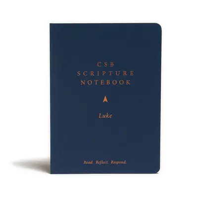 CSB Scripture Notebook, Luke: Read. Reflect. Reagálj. - CSB Scripture Notebook, Luke: Read. Reflect. Respond.