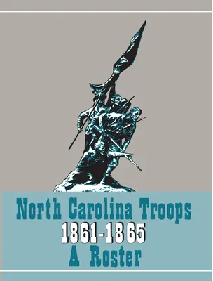 Észak-karolinai csapatok 1861-1865: A Roster, 21. kötet: Milícia és honvédség - North Carolina Troops 1861-1865: A Roster, Volume 21: Militia and Home Guard