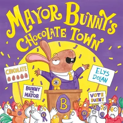 Nyuszi polgármester csokoládé városa - Mayor Bunny's Chocolate Town