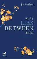 Ami köztük van (What Lies Between Them) - What Lies Between Them