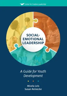 Szociális-érzelmi vezetés: Útmutató az ifjúságfejlesztéshez - Social-Emotional Leadership: A Guide for Youth Development