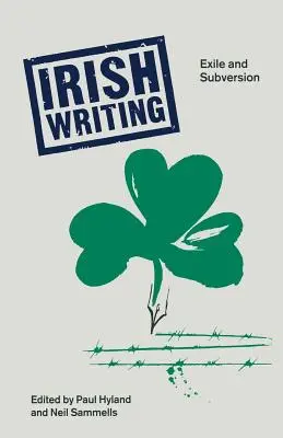 Írói írás: Száműzetés és felforgatás - Irish Writing: Exile and Subversion