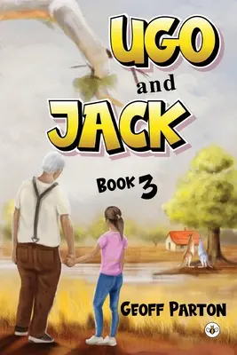 Ugo és Jack 3. könyv - Ugo and Jack Book 3