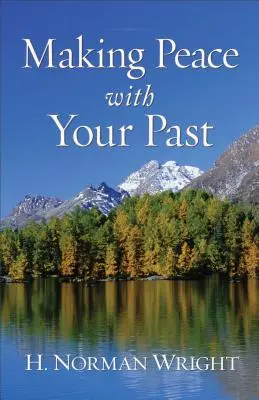 Making Peace with Your Past (Békét kötni a múltaddal) - Making Peace with Your Past