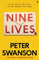 Kilenc élet - A Sunday Times bestsellerszerzőjének új, hátborzongató thrillere, amely „a végsőkig izgalomban tart” Peter May-től. - Nine Lives - The chilling new thriller from the Sunday Times bestselling author that 'keeps you guessing right to the end' Peter May