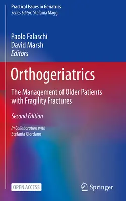 Ortogeriátria: A törékeny törésekkel küzdő idősebb betegek kezelése - Orthogeriatrics: The Management of Older Patients with Fragility Fractures