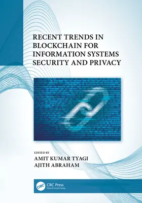 A blokklánc legújabb trendjei az információs rendszerek biztonsága és az adatvédelem szempontjából - Recent Trends in Blockchain for Information Systems Security and Privacy