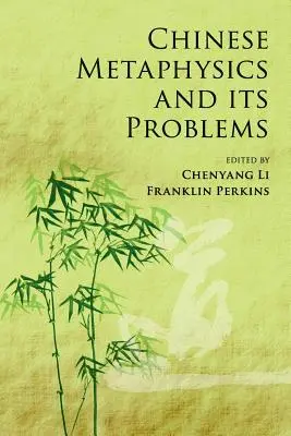 A kínai metafizika és problémái - Chinese Metaphysics and Its Problems