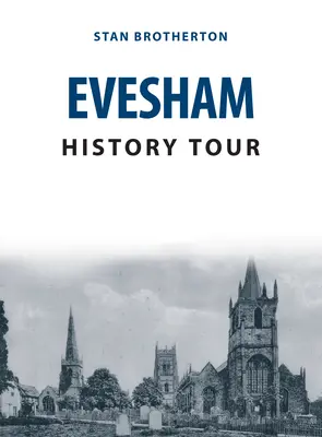 Evesham történelmi túra - Evesham History Tour