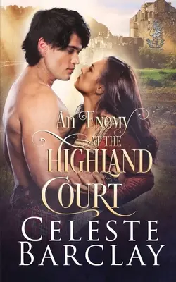 Egy ellenség a Highland Courtban - An Enemy at the Highland Court