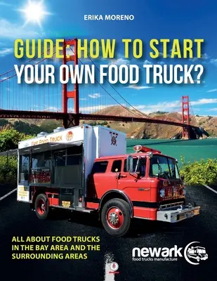 Útmutató a saját ételkamion elindításához - Guide How To Start Your Own Food Truck
